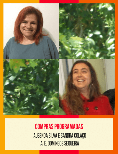 Compras Programadas - Ausenda Silva - A.E. de Marrazes e Sandra Colaço - A.E. Domingos Sequeira